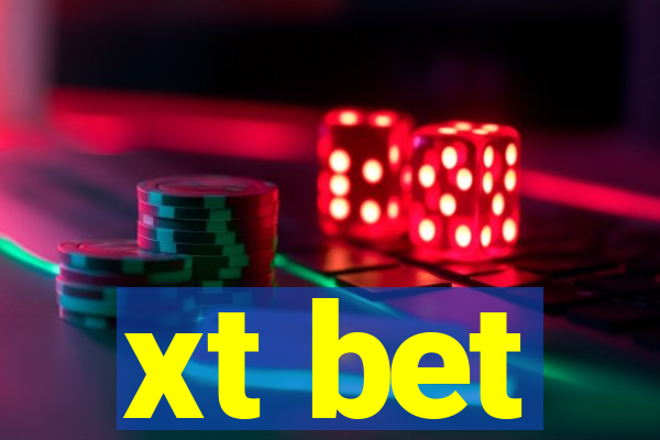 xt bet